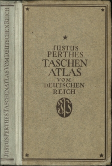 Justus Perthes Taschenatlas vom Deutschen Reich : 24 Karten in Kupferstich [...]