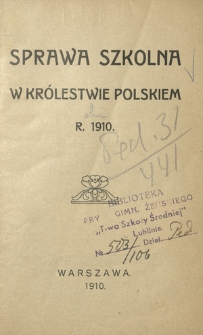 Sprawa szkolna w Królestwie Polskiem : r. 1910
