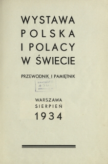 Wystawa "Polska i Polacy w świecie" : przewodnik i pamiętnik, Warszawa sierpień 1934