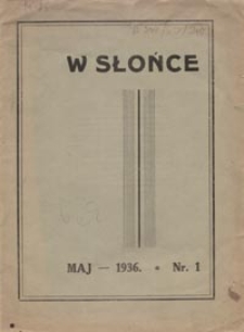 W Słońce : czasopismo młodzieży lubelskich szkół średnich R. 7, Nr 1 (maj 1936)