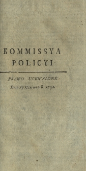 Kommissya Policyi : Prawo Uchwalone Dnia 17. Czerwca R. 1791