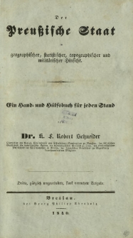 Der Preußische Staat in geographischer, statistischer, topographischer und militarischer Hinsicht : ein Hand- und Hülfsbuch für jeden Stand