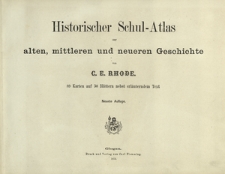 Historischer Schul-Atlas zur alten, mittleren und neueren Geschichte : 89 Karten auf 30 Blättern nebst erläuterndem Text