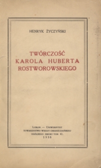 Twórczość Karola Huberta Rostworowskiego