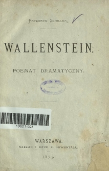 Wallenstein : poemat dramatyczny