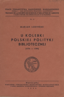 U kolebki polskiej polityki bibljotecznej (1774-1794)