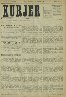 Kurjer / redaktor i wydawca Stanisław Korczak. - R. 3, nr 129 (7 czerwca 1908)