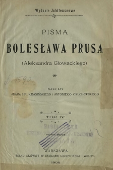 Pisma Bolesława Prusa (Aleksandra Głowackiego). T. 4