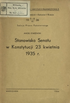 Stanowisko Senatu w Konstytucji 23 kwietnia 1935 r. : III Zjazd Prawników Polskich Katowice-Kraków, 5-8 XI 1936 - Sekcja Prawa Państwowego