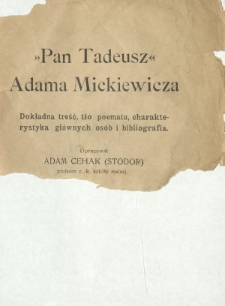 "Pan Tadeusz" Adama Mickiewicza : dokładna treść, tło poematu, charakterystyka główna osób i bibliografia