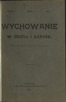 Wychowanie w Domu i Szkole : czasopismo pedagogiczne. R. 2, T. 1, nr 2 (luty 1909)