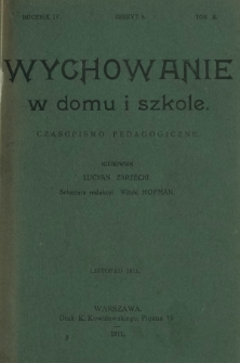 Wychowanie w Domu i Szkole : czasopismo pedagogiczne. R. 4, T. 2, z. 9 (listopad 1911)