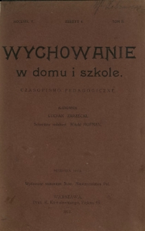 Wychowanie w Domu i Szkole : czasopismo pedagogiczne. R. 5, t. 2, z. 6 (sierpień 1912)