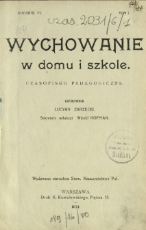 Wychowanie w Domu i Szkole : czasopismo pedagogiczne. R. 6, T. 1, nr 1 (20 stycznia 1913)