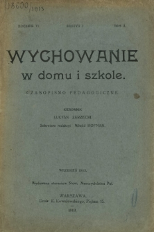 Wychowanie w Domu i Szkole : czasopismo pedagogiczne. R. 6, T. 2, nr 7 (15 września 1913)