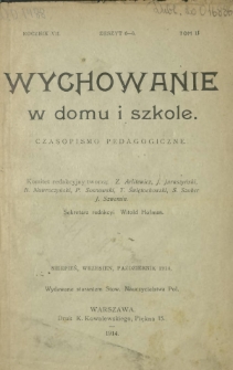 Wychowanie w Domu i Szkole : czasopismo pedagogiczne. R. 7, T. 2, z. 6-8 (sierpień-październik 1914)