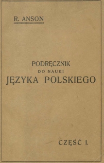 Podręcznik do nauki języka polskiego metodą bezpośrednią. Cz. 1