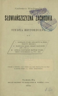 Słowiańszczyzna Zachodnia : studya historyczne. T. 1