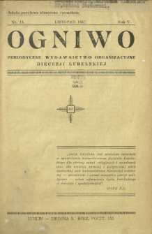 Ogniwo : periodyczne wydawnictwo organizacyjne Diecezji Lubelskiej R. 5, Nr 11 (listopad 1937)