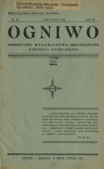 Ogniwo : periodyczne wydawnictwo organizacyjne Akcji Katolickiej Diecezji Lubelskiej R. 6, Nr 12 (grudzień 1938)