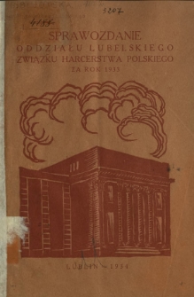 Sprawozdanie Oddziału Lubelskiego Związku Harcerstwa Polskiego za Rok 1934