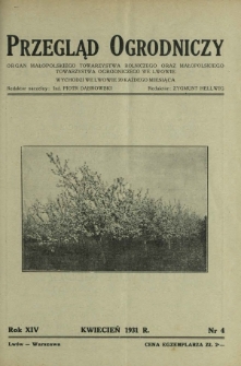 Przegląd Ogrodniczy : organ Małopolsk. Towarzystwa Rolniczego oraz Małop. Towarzystwa Ogrodniczego we Lwowie R. 14, Nr 4 (kwiecień 1931)