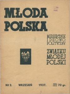 Młoda Polska : miesięcznik ideowo-polityczny Związku Młodej Polski R. 1, Nr 2 (wrzesień 1937)