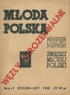 Młoda Polska : miesięcznik ideowo-polityczny Związku Młodej Polski R. 2, Nr 6/7 (stycz./luty 1937)