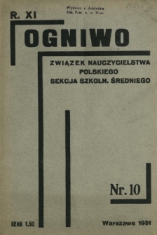 Ogniwo : organ informacyjny i sprawozdawczy Związku Zawodowego Nauczycielstwa Polskich Szkół Średnich i Biuletyn Zarządu Głównego Z.Z.N.P.S.Ś. R. 11, Nr 10 (grudzień 1931)