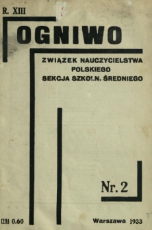 Ogniwo : organ Sekcji Szkolnictwa Średniego Związku Nauczycielstwa Polskiego R. 13, Nr 2 (styczeń 1933)