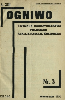 Ogniwo : organ Sekcji Szkolnictwa Średniego Związku Nauczycielstwa Polskiego R. 13, Nr 3 (luty 1933)