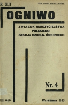 Ogniwo : organ Sekcji Szkolnictwa Średniego Związku Nauczycielstwa Polskiego R. 13, Nr 4 (luty 1933)