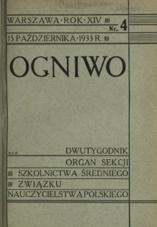 Ogniwo : organ Sekcji Szkolnictwa Średniego Związku Nauczycielstwa Polskiego R. 14, Nr 4 (15 października 1933)