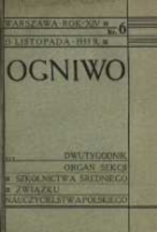 Ogniwo : organ Sekcji Szkolnictwa Średniego Związku Nauczycielstwa Polskiego R. 14, Nr 6 (15 listopada 1933)