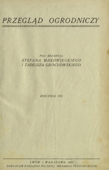 Przegląd Ogrodniczy : organ Małopolskiego Tow. Ogrodniczego we Lwowie. Spis rzeczy R. 8 (1925)