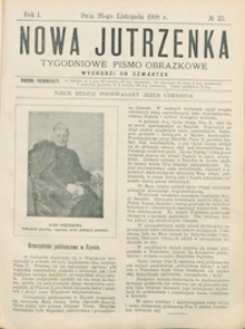 Nowa Jutrzenka : tygodniowe pismo obrazkowe R. 1, nr 35 ( 26 list. 1908)