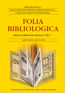 Folia Bibliologica : biuletyn Biblioteki Głównej UMCS. Vol. 55/56 (2013/2014)