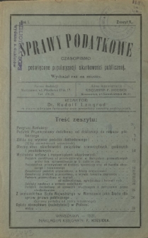 Sprawy Podatkowe : czasopismo poświęcone popularyzacji skarbowości publicznej / red. Rudolf Langrod. R. 1, z. 1 (1921)