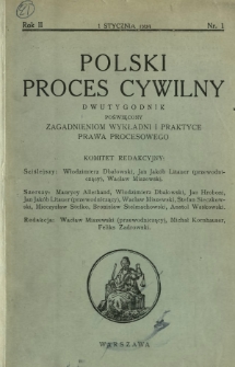 Polski Proces Cywilny : dwutygodnik poświęcony zagadnieniom wykładni i praktyce prawa procesowego. R. 2, Nr 1 (1 stycznia 1934)