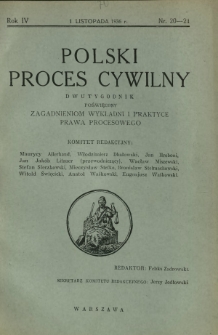 Polski Proces Cywilny : dwutygodnik poświęcony zagadnieniom wykładni i praktyce prawa procesowego. R. 4, Nr 20-21 (15 października-1 listopada 1936)