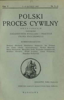 Polski Proces Cywilny : dwutygodnik poświęcony zagadnieniom wykładni i praktyce prawa procesowego. R. 5, Nr 3-4 (1-15 lutego 1937)