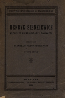 Henryk Sienkiewicz : wielki powieściopisarz i obywatel