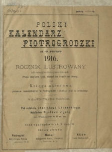Polski Kalendarz Piotrogrodzki na Rok ... : rocznik ilustrowany informacyjno-historyczno-literacki R. 1 (1916)