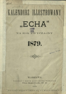 Kalendarz Illustrowany "Echa" na Rok Zwyczajny 1879