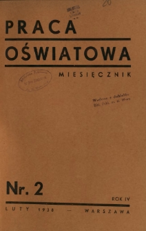Praca Oświatowa : miesięcznik \ Instytut Oświaty Dorosłych [et al.].R. 4, Nr 2 (luty 1938)