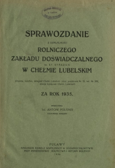 Sprawozdanie z Działalności Rolniczego Zakładu Doświadczalnego im. St. Staszica w Chełmie Lubelskim za Rok 1935