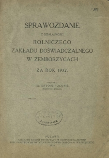 Sprawozdanie z Działalności Zakładu Doświadczalnego w Zemborzycach za Rok 1932