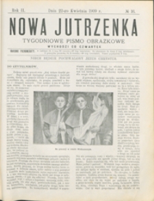 Nowa Jutrzenka : tygodniowe pismo obrazkowe R. 2, nr 16 (22 kwiec. 1909)