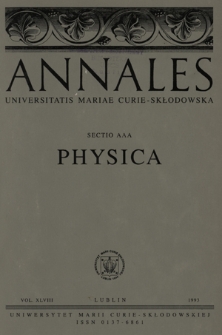 Annales Universitatis Mariae Curie-Skłodowska, Sectio AAA, Physica. Vol. 48 (1993), Spis treści