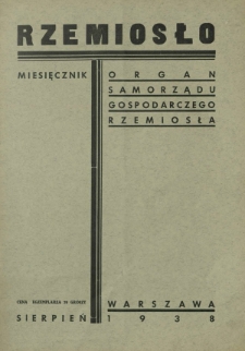 Rzemiosło : organ Samorządu Gospodarczego Rzemiosła. R. 6 [i. e 7], z. 8 (sierpień 1938)